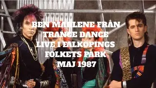 TRANCE DANCE - Intervju med Ben Marlene gjord i Falk&ouml;pings Folkets Park Maj 1987