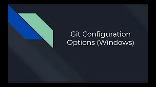 Git Configuration Options (Windows)
