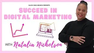 So, you want to be a Digital Marketeer? | Digital Marketing 101 | BLACK GIRLS BRUNCH