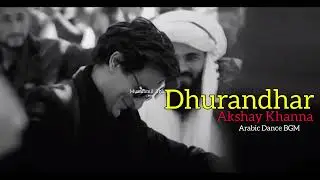 Dhurandhar Arabic Song |Akshay Khannadance in Arabic Song | Akshay KhannaArabic Dance Dhurandhar
