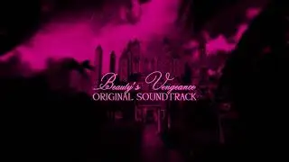 Beauty's Vengeance CHAPTER 1 OST: The Devil As A Woman Remastered