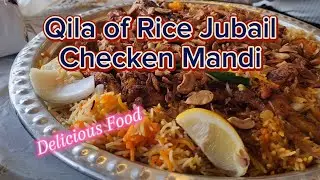 Quality Food Qila of Rice at Jubail | Tasty Checken Mandi |Amazing Buffet dinner deal| #food |Jubail