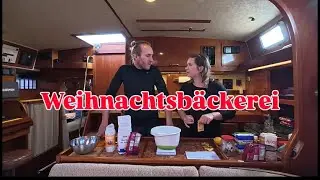 Wir backen Weihnachtskekse auf einem Segelboot | VLOG