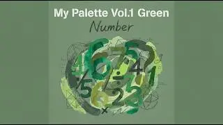🔢[Audio + Lyrics] Number - My Palette Vol.1 [Green]