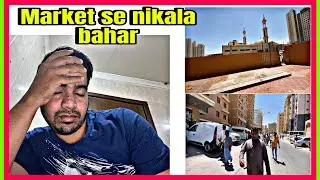 Kuwait Market Se Nikala Bahar 😔 || Friday Ko Padne gye Namaz |