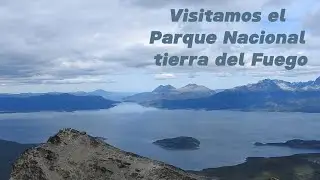 Recorremos el Parque Nacional Tierra del Fuego