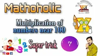 MATHOHOLIC Series  07, super trick ever of multiplication.#VRTutorials