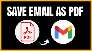 How to Save Email as PDF in Gmail | Easy Guide 2024