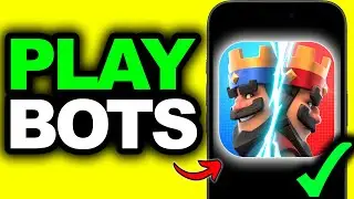 ОБНОВЛЕНО В 2025 ГОДУ! Как играть с ботами в Clash Royale