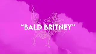 SHINJA - BALD BRITNEY [VISUALIZERS]