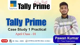 Tally Prime Case Study 1 Practical | Tally Prime Tutorial in Hindi | Online Class by Pawan Sir