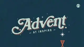 Advent at Inspire // The Seed of Abraham // Philip Muela