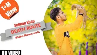 DEATH ROUTE l Pitbulls Story l feat Sidhu Moose Wala l song l Latest Video l 2019 ( Salman )