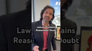 Lawyer Explains Reasonable Doubt