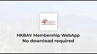 HKBAV's World First Management Web App on Membership + Event Booking + Tokenized  e-Ticket / Coupon