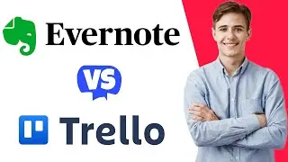 Evernote vs Trello - Which One Is Better?
