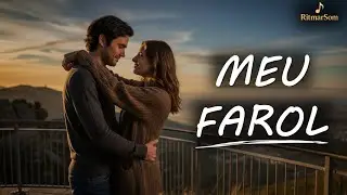MEU FAROL ❤️ Amor, abrigo e direção | Música Romântica