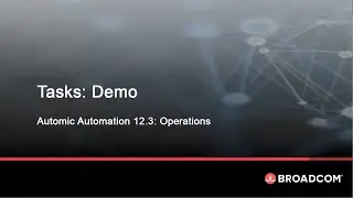 Automic Automation Task Management: Demo