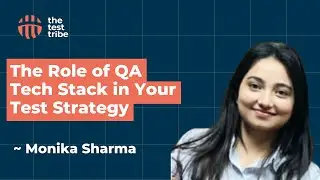 QA Tech Stack: Why It's a Must-Have in Your Test Strategy | Monika Sharma | #softwaretesting