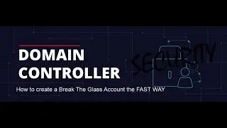 DC SEC - How to create Break The Glass Account using powershell in AD