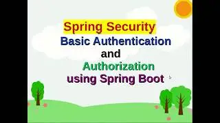 How to add Spring Security | Basic Authentication and Authorization on spring boot (Step by Step)