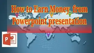 Earn Money from Powerpoint presentation