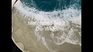 Meeresbild mit Resin und Resi-CRETE Teil 2