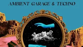 Fresh Future Garage Sounds - Ambient Garage & Techno