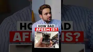 ❗How Bad Afeem Is? Let&rsquo;s Find Out.