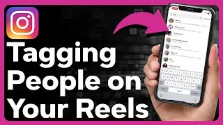 How To Tag Someone On Instagram Reel