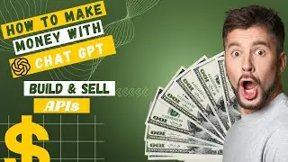 How to Make Money with ChatGPT by Building and Selling APIs #openai #chatgpt $200 per month
