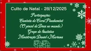 Culto de Natal - 28/12/2025