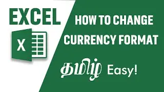 MS Excel Tamil Tutorial | How to Change Currency Format in Excel | தமிழில் எளிதாக கற்றுக்கொள்ளுங்கள்