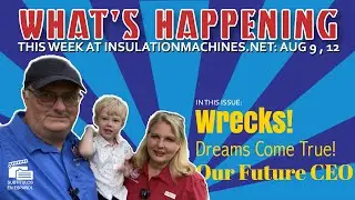 What's Happening at InsulationMachines.net Aug 9, 2021: Wrecks, Dreams, CEO