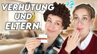 Wenn Eltern mit dir über Verhütung sprechen 🍌