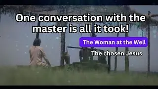 One conversation with the master!  THE CHOSEN Jesus and the Woman at the Well.