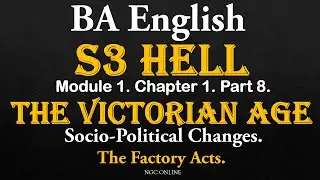 The Factory Acts. S3 BA English HELL Module 1 Chapter 1 The Victorian Age Part 8