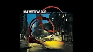 🎸🔥Dave Matthews Band🔥1998 BEFORE THESE CROWED STREETS🔥 🎸