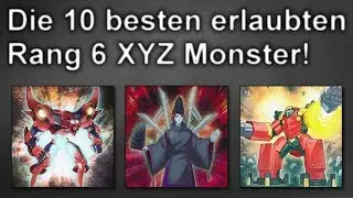 Yu-Gi-Oh! | Top 10 Rang 6 XYZ Monster!