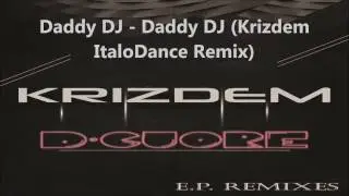 Daddy DJ - Daddy DJ (Krizdem ItaloDance Remix)