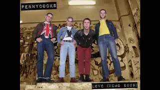PENNYCOCKS - LOVE (DEMO 2009)