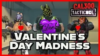 TACTICOOL: Valentine's Day Madness with MAXED (50/10) Snek/Miro/JB