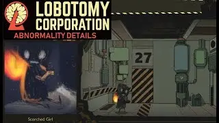 Lobotomy Corp Abnormalities ~ Scorched Girl