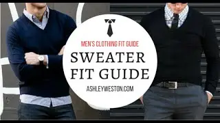 How Should A Sweater Fit? - Men's Clothing Fit Guide - Crew Neck Vneck V-Neck Cardigan