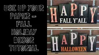 Using up a Whole Paper Pad - Fall Holiday Decor Tutorial