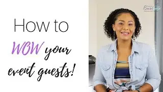 How to WOW your event guests...Create amazing content! [Event Planning Tips]