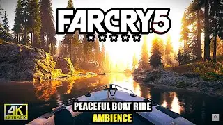 🛶 Far Cry 5 | Peaceful Boat Ride Ambience Through the Rivers of Hope County 🌅🌿