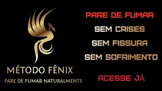 Como Parar de Fumar Sem Crises, Sem Fissuras ou Sofrimento. M&eacute;todo F&ecirc;nix