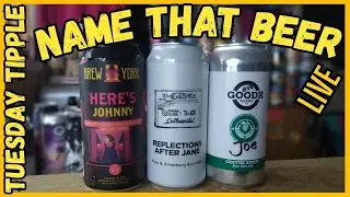 Tuesday Tipple - Name That Beer With Johnny, Jane & Joe