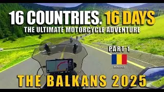 Motorcycle Tour Balkans 2025: 16 Countries in 16 Days - Romania & Beyond (Part 1)